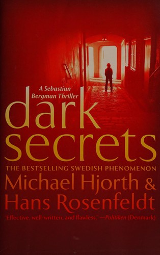 Michael Hjorth, Hans Rosenfeldt: Dark secrets (2012)