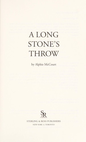 Alphie McCourt: A long stone's throw (2008, Sterling & Ross Publishers)