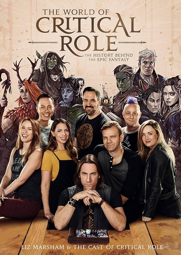 Critical Critical Role, Cast of Critical Role, Liz Marsham: World of Critical Role (2020, Potter/Ten Speed/Harmony/Rodale)