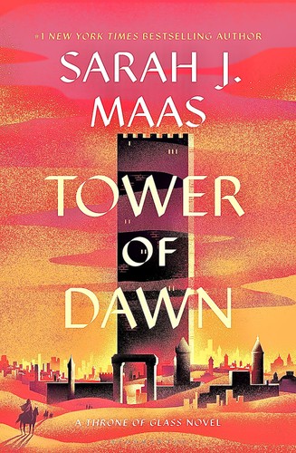 Sarah J. Maas: Tower of Dawn (2023, Bloomsbury Publishing USA, Bloomsbury Publishing)