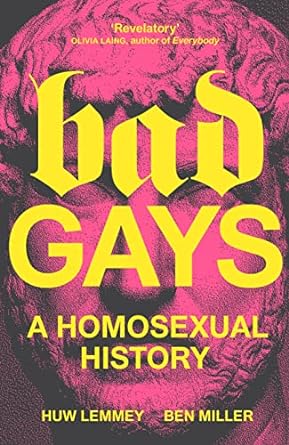 Huw Lemmey, Ben Miller: Bad Gays (Paperback, 2022, Verso)