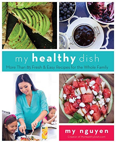 My Nguyen: My Healthy Dish (Hardcover, 2016, SKYHORSE, Skyhorse)