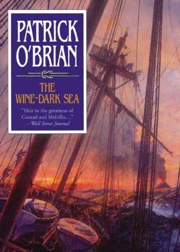 Patrick O'Brian: The Wine-Dark Sea (AudiobookFormat, 2006, Blackstone Audiobooks)