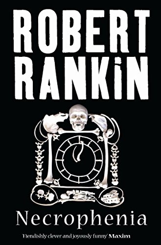 Robert Rankin: Necrophenia (Paperback, 2009, Gollancz, Brand: Gollancz)