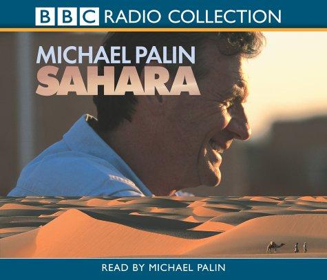 Michael Palin: Sahara (Radio Collection) (AudiobookFormat, 2002, BBC Audiobooks)