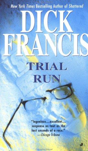 Dick Francis: Trial Run (Paperback, 2001, Jove)