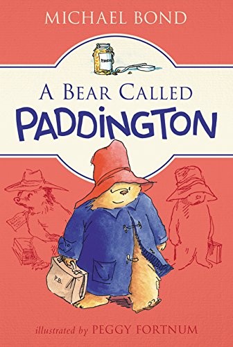 Michael Bond, Peggy Fortnum: A Bear Called Paddington (Paperback, 2016, Harpercollins, HarperCollins)