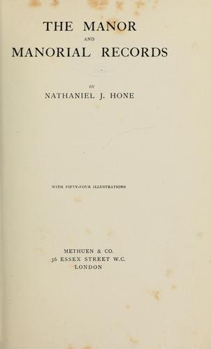 Nathaniel J. Hone: The manor and manorial records (1912, Methuen  & co. ltd.)