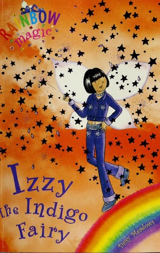 Daisy Meadows: Izzy the Indigo Fairy (Paperback, 2003, Orchard Books)