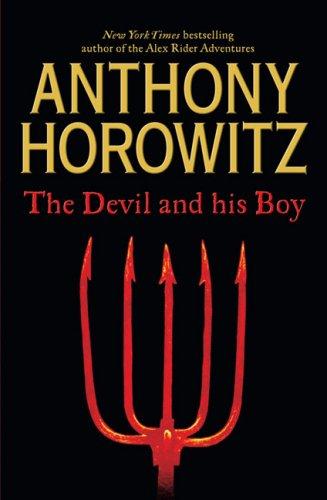 Anthony Horowitz: The Devil and His Boy (2007, Puffin)