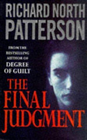 Richard North Patterson: The Final Judgement (Hardcover, 1996, Hutchinson)