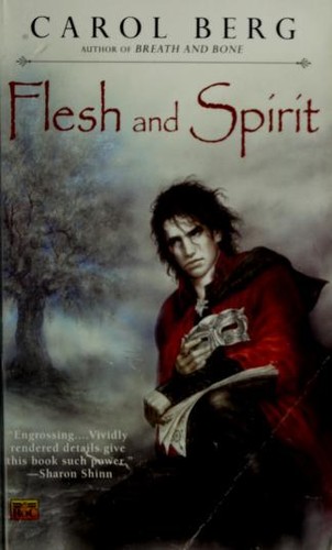 Carol Berg: Flesh and Spirit (Paperback, 2008, Roc)