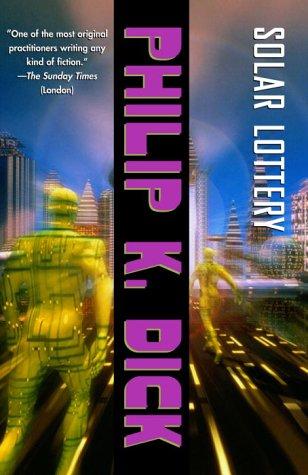 Philip K. Dick: Solar lottery (2003, Vintage Books)