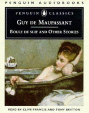 Guy de Maupassant: Boule De Suif (Penguin Classics) (AudiobookFormat, 1997, Penguin Audiobooks)