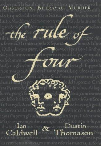 Ian Caldwell: The rule of four (2004, Century)