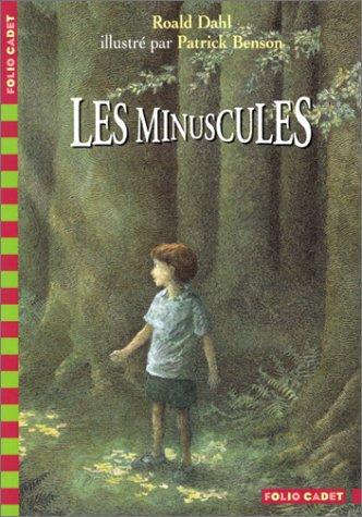 Roald Dahl, Patrick Benson: Les Minuscules (Paperback, 2002, Gallimard Jeunesse)