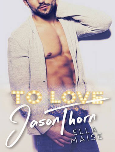 Lidia Dornet, Ella Maise, Sebastian York: To Love Jason Thorn (AudiobookFormat, 2016, Tantor Audio)