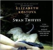 Elizabeth Kostova: Swan Thieves (AudiobookFormat, Hachette Audio)