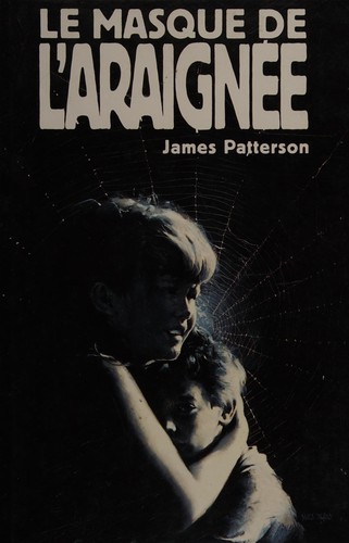 James Patterson: Le masque de l'araignee (French language, 1993, France Loisirs)