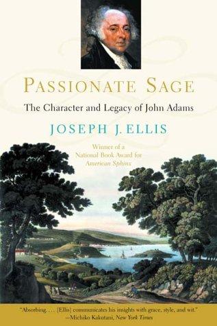 Joseph J. Ellis: Passionate Sage (2001, W. W. Norton & Company)