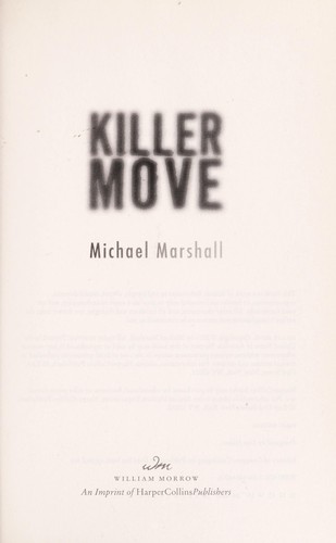 Marshall, Michael: Killer move (2011, William Morrow)