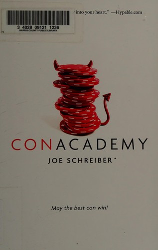 Joe Schreiber: Con Academy (2015, Houghton Mifflin Harcourt Publishing Company)