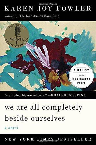 Karen Joy Fowler: We Are All Completely Beside Ourselves (2014)