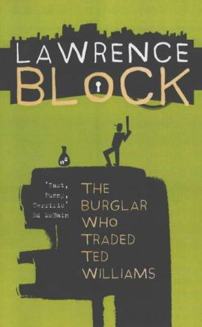 Lawrence Block: The Burglar Who Traded Ted Williams (Paperback, 2002, No Exit Press)