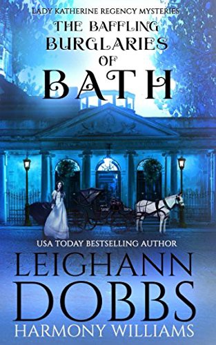 Leighann Dobbs, Harmony Williams: The Baffling Burglaries Of Bath (Paperback, 2018, Independently published)