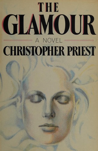 Christopher Priest: The glamour (1985, Doubleday)