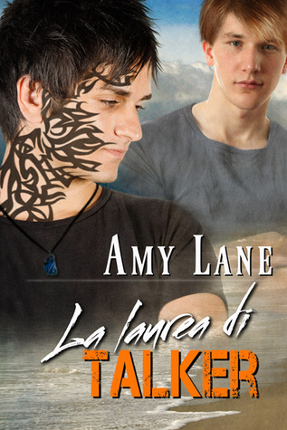 Amy Lane: La laurea di Talker (EBook, Italiano language, 2013, Dreamspinner Press)