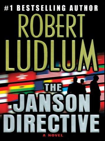 Robert Ludlum: The Janson directive (2003, Thorndike Press)