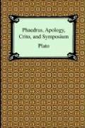 Plato: Phaedrus, Apology, Crito, And Symposium (Paperback, 2006, Digireads.com)