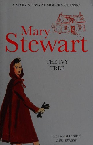 Mary Stewart: The Ivy Tree (2013, Hodder.)