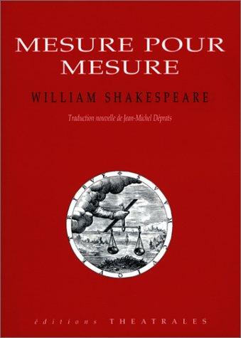 William Shakespeare: Mesure pour mesure (Paperback, 2001, Theatrales)
