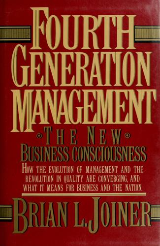 Brian L. Joiner: Fourth generation management (1994, McGraw-Hill)