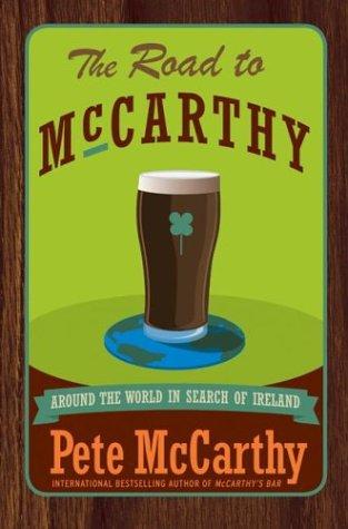 Pete McCarthy: Road to McCarthy (2004, Fourth Estate)