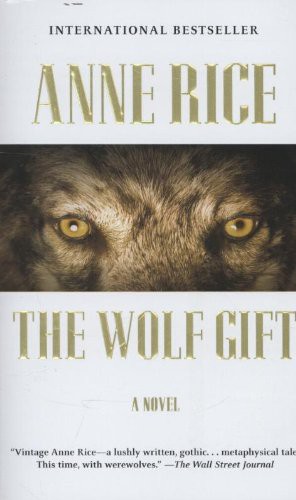 Anne Rice: The Wolf Gift (Paperback, 2012, Anchor / Random House)