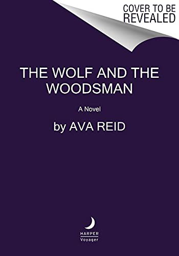 Ava Reid: The Wolf and the Woodsman (Paperback, 2022, Harper Voyager)