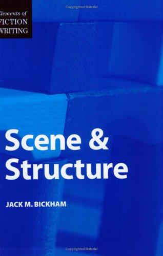 Jack M. Bickham: Scene and Structure (Paperback, 1999, Writer's Digest Books)