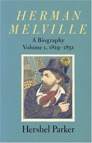 Hershel Parker: Herman Melville (Paperback, 2005, The Johns Hopkins University Press)