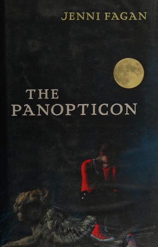 Jenni Fagan: The panopticon (2012, William Heinemann)