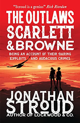 Jonathan Stroud: The Outlaws Scarlett and Browne (Paperback, 2021, WALKER BOOKS)