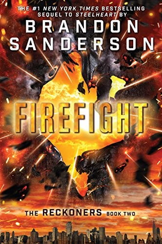 Brandon Sanderson: Firefight (Reckoners Book 2) (2015, Delacorte Press)