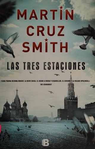 Martin Cruz Smith: Las tres estaciones (Spanish language, 2012, Ediciones B)