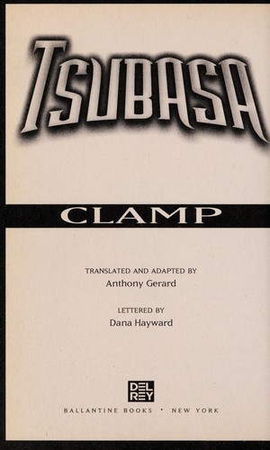 CLAMP, CLAMP (Mangaka group), Anthony Gerard: Tsubasa (2004, Ballantine Books)