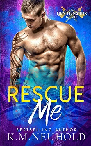 K M Neuhold: Rescue Me (Paperback, 2017, CreateSpace Independent Publishing Platform)