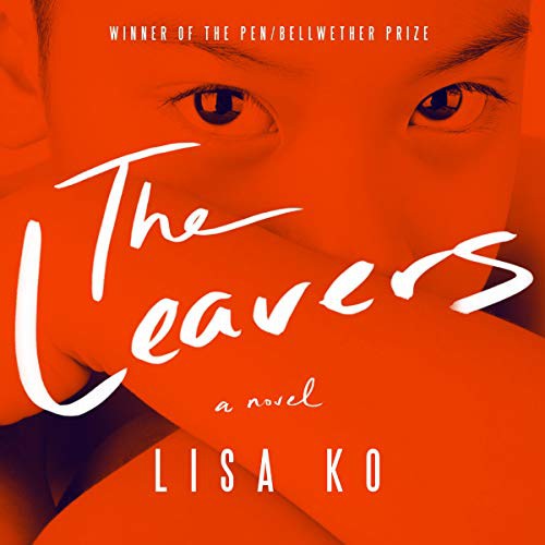 Lisa Ko: The Leavers (AudiobookFormat, 2021, Highbridge Audio and Blackstone Publishing)