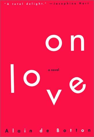 Alain de Botton: On love (1993, Grove Press)