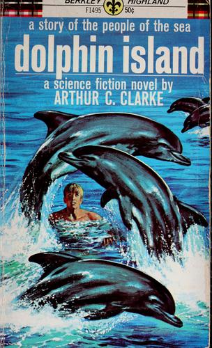 Arthur C. Clarke: Dolphin Island (1968, Berkley Pub. Corp.)